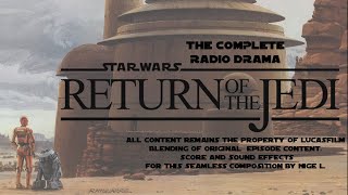 Star Wars Return Of The Jedi Radio Drama  Nigels Edit [upl. by Desdamonna325]