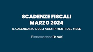 Scadenze fiscali marzo 2024 il calendario degli adempimenti del mese per privati e partite IVA [upl. by Jeanna522]