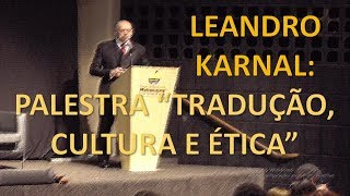 LEANDRO KARNAL PALESTRA TRADUÇÃO CULTURA E ÉTICA [upl. by Hamehseer]