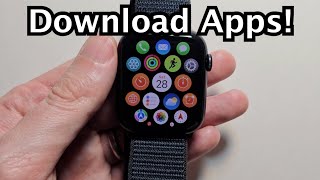 Apple Watch How to Download Apps from App Store Series 9  others [upl. by Ellehcsar]