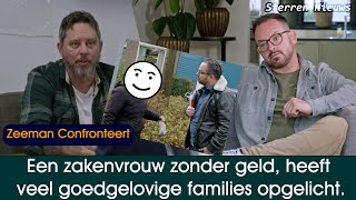 Zeeman Confronteert Ida een zakenvrouw zonder geld heeft veel goedgelovige families opgelicht [upl. by Bart973]