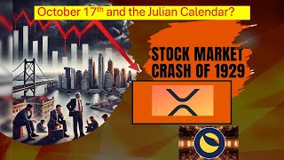 October 17th and the Julian Calendar XRP amp LUNC [upl. by Aerdnaid]