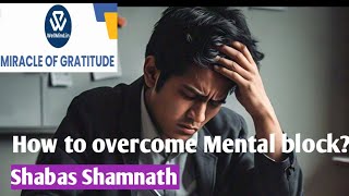 Mircle of Gratitude II how to overcome mental block II wellmindin II Shabas shamanth [upl. by Tris854]