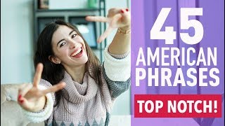 45 COMMON PHRASES IN AMERICAN ENGLISH [upl. by Mayrim834]