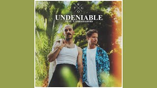 Kygo feat X Ambassadors  Undeniable Audio [upl. by Bailey]