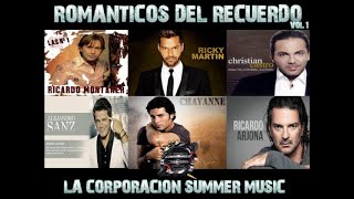 ROMANTICOS DEL RECUERDO LA CORPORACION SUMMER MUSICcristian castroluis miguelricardo arjona [upl. by Fuld325]