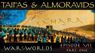 A HOUSE DIVIDED  TAIFAS AND THE ALMORAVIDS  WOTW EP 7 P1 [upl. by Wemolohtrab]