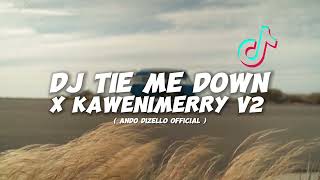 DJ SOUND TIK TOK  TIE ME DOWN x KAWENI MERRY V2  Ando Dizello Remix [upl. by Sternberg900]