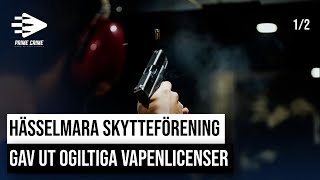 HÄSSELMARA SKYTTEFÖRENING GAV UT OGILTIGA VAPENLICENSER  DEL 12 [upl. by Nosaj913]