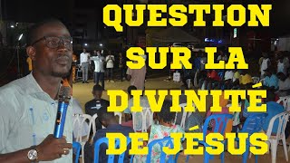 QUESTION SUR LA DIVINITÉ DE JÉSUS [upl. by Lorrayne]