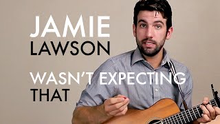 Jamie Lawson  Wasnt Expecting That Guitar LessonTutorial [upl. by Neyr304]