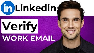 How to Verify Work Email on LinkedIn StepbyStep Guide [upl. by Cogswell]