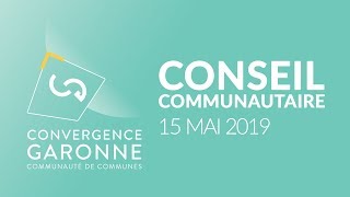 Conseil communautaire de mai 2019 [upl. by Aizti889]