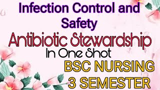 Antibiotic Stewardship in One Shot 💥 Infection Control and Safety BSC NURSING 3 SEMESTER [upl. by Rezeile]