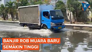 Situasi Terkini Banjir Rob di Muara Baru Air Makin Tinggi [upl. by Saibot191]