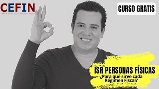 ISR Personas Físicas ¿Para qué sirve cada Régimen Fiscal [upl. by Dilly381]