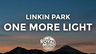 Linkin Park  One More Light Lyrics  Lyric Video [upl. by Dagall]