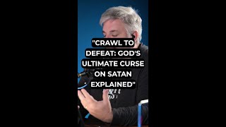 quotCrawl to Defeat Gods Ultimate Curse on Satan Explainedquot [upl. by Einram]