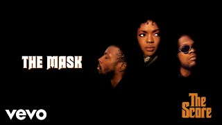 Fugees  The Mask Official Audio [upl. by Ymassej]