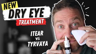 New Neurostimulation Treatment For Dry Eyes ITear VS Tyrvaya Review [upl. by Gnof]