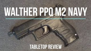 Walther PPQ M2 Navy 9mm Tabletop Review  Episode 202028 [upl. by Kate48]