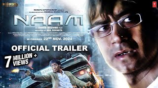 Naam Official Trailer  Ajay Devgn  Anees Bazmee  Anil Roöngta  22nd Nov Release [upl. by Panayiotis821]