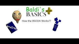 How the BSODA works Baldis Basics Plus [upl. by Eseeryt871]