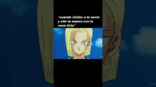 Cuando visitas a tu novia y esta casa sola XDdbz cell androide18 shorts parodia shortsviral [upl. by Bever]