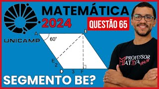 Segmento BE Resolução UNICAMP 2024  Primeira Fase Matemática  Questão 65 [upl. by Aikemot809]