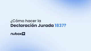 Como hacer la declaracion jurada 1837  Nubox [upl. by Ayocat]