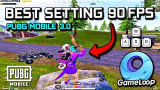 BEST SETTING 90FPS SUPER SMOOTH FOR PUBG MOBILE 30 PC EMULATOR GAMELOOP 2024 [upl. by Brandes]