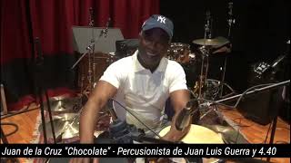 Juan de la Cruz quotChocolatequot Percusionista de Juan Luis Guerra y 440 [upl. by Romelda]