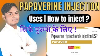 Papaverine hydrochloride injection usp  Papaver injection  Uses Dosages amp Side effects [upl. by Enetsuj88]