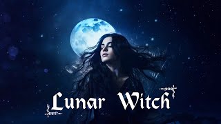 Music for a Lunar Witch 🌙  Witchcraft Music  ✨ Magical Fantasy Witchy Music Playlist [upl. by Attenaj]