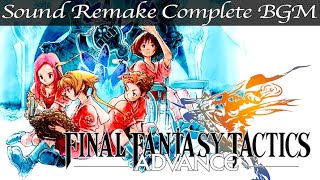 【BGM】FINAL FANTASY TACTICS ADVANCE／Complete Soundtrack  全曲 【サウンドリメイク】 [upl. by Ailedua676]