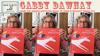 Author GABBY DAWNAY reads from her playful and funny book ‘IF I HAD A UNICORN’ for ages 3 [upl. by Tabib]