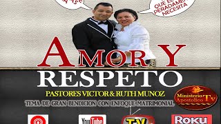 AMOR Y RESPETO EN EL MATRIMONIO PARTE 1  PASTORES VICTOR Y RUTH MUNOZ [upl. by Cumings]