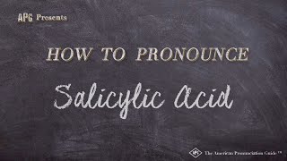 How to Pronounce Salicylic Acid Real Life Examples [upl. by Ardnajela]