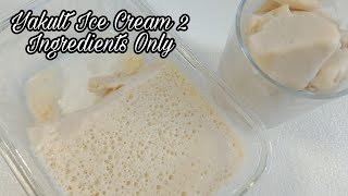 Yakult Ice Cream Recipe  DIY  2 Ingredients Only [upl. by Gwenn387]