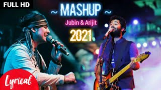 Mashup Lyrics  Jubin Nautiyal  Arijit Singh  Latest Mashup Jubin And Arijit 2021  By VDJ Jakaria [upl. by Ruscher]