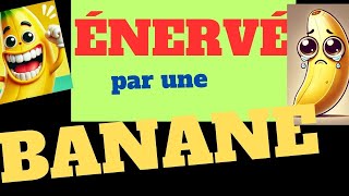 Énerve par une Banane [upl. by Newbill]