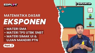 EKSPONEN – Materi Matematika Dasar UTBK SNBT dan SIMAK UI  Part2 [upl. by Uzzi]