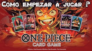 ONE PIECE CARD GAME GUIA PARA NUEVOS JUGADORES ¿COMO EMPEZAR EN ONE PIECE TCG [upl. by Aihseit]