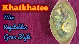 How to make Goan Khatkhate I MIx Vegetable Curry  खतखतें [upl. by Hesper79]