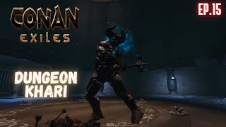 CONAN EXILES ep15 DUNGEON KHARI [upl. by Trofmoc]