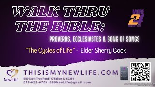 Virtual New Life  Walk Thru the Bible ProvEcclSong of Songs  Elder Sherry Cook [upl. by Wendolyn]