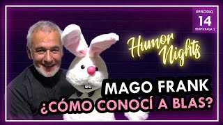 Mago Frank  Humor Nights E14 T2 [upl. by Aysahc]