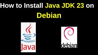 How to install and configure Java JDK 23 on Debian 12  install java jdk 23 on Debian 122024 Update [upl. by Behnken]