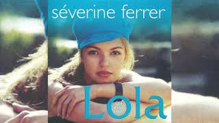 Séverine Ferrer • Lola qui estu Lola  2003 [upl. by Balough594]