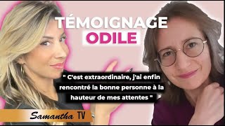 Comment Odile a enfin rencontré la bonne personne à la hauteur de ses attentes Samantha Porpiglia [upl. by Eelsnia]